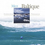 Album Toutes Les Mers Du Monde: Mer Baltique de Laurent Dury