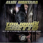 Album Toujours Ghetto Volume 3 de Alibi Montana