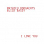 Album I Love You (feat. Blick Bassy) de Mathieu Boogaerts