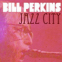 Album Bill Perkins, Jazz City de Bill Perkins