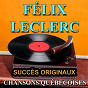 Album Chansons québécoises (Succès originaux) de Félix Leclerc
