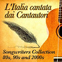 Compilation L'Italia Cantata dai Cantautori (Songwriters Collection 80s, 90s and 2000s) avec Orange Juice / Eugenio Bennato / Roberto Angelini / Bobo Rondelli / Eva...