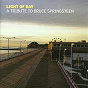 Compilation Light of Day: A Tribute to Bruce Springsteen avec Marc Broussard / Elliot Murphey / Dion / Lucky 7 / Dan Bern...