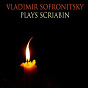 Album Vladimir Sofronitsky Plays  Scriabin de Vladimir Sofronitsky