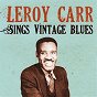 Album Leroy Carr Sings Vintage Blues de Leroy Carr