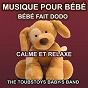 Album Musique pour bébé (Bébé fait dodo - Calme et relaxe) de The Toubstoys Baby's Band