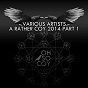 Compilation A Rather Coy 2014, Pt. 1 avec Soundealers / Audubic / Carlo Gambino / Glass Slipper / Big Al