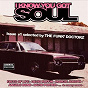 Compilation I Know You Got Soul, Vol. 1 (Selected by the Funk' Doctorz) avec Bobby Wilson / Al Wilson / Randy Brown / Consummer Rapport / Facts of Life...
