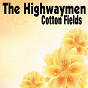 Album Cotton Fields de The Highwaymen
