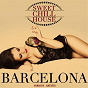 Compilation Sweet Chill House Barcelona avec Jonathan Price / Paul Welsh / Patrick Davis / Alex Latino / The Philosopher...