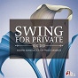 Compilation Swing for Private avec Waldeck / Club des Belugas / Luke Haitch, Belleville Orchestra / Dimie Cat / Dmitri Dragilew & His Advocates of Swing...