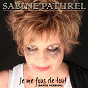 Album Je me fous de tout (Dance version) de Sabine Paturel