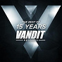 Compilation 15 Years of Vandit - The Best Of avec David Forbes / Filo & Peri / Lange, Gareth Emery / Reverse / Alex M.O.R.P.H....