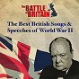 Compilation The Battle of Britain: The Best Songs and Speeches of World War II (75th Anniversary) avec Ambrose & His Orchestra / Neville Chamberlain / Joe Loss & His Band / Gracie Fields / Sir Winston Churchill...