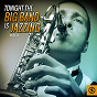 Compilation Tonight the Big Band Is Jazzing, Vol. 3 avec Luis Russell / Count Basie / Chick Webb & His Orchestra / Jimmie Lunceford & His Orchestra / Artie Shaw...