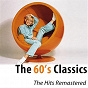 Compilation The 60's Classics (100 Hits Remastered) avec Joe Loss & His Orchestra / Ben E. King / Little Eva / Jackie Wilson / Elvis Presley "The King"...