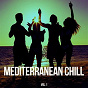 Compilation Mediterranean Chill, Vol. 1 avec Bloomfield / Five Seasons / Peter Pearson / Soulavenue / Lazy Hammock...