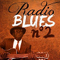 Compilation Radio Blues, Vol. 2 avec Joe Turner / Big Joe Williams / Robert Nighthawk / John Lee Hooker / Sam Lightnin' Hopkins...
