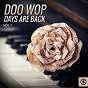 Compilation Doo Wop Days Are Back, Vol. 1 avec The Impacts / The Avons / The Callegians / Lou Jordan, Chaperones / The Delmonicos...
