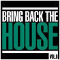Compilation Bring Back The House, Vol. 6 avec Block & Crown, Benny Camaro / Groove Phenomenon, Inge Borg / Peverell, R O N N, Ron Carroll / Lee Kavanagh, Martin Sharp / DJ Patisso, Alex Myna...