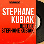 Album Best of Stéphane Kubiak de Stéphane Kubiak