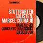 Album Rameau: Six concerts transcrits en sextuor (Stereo Version) de Stuttgarter Solisten / Marcel Couraud