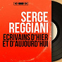 Album Écrivains d'hier et d'aujourd'hui (Mono version) de Serge Reggiani