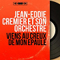 Album Viens au creux de mon épaule (Mono Version) de Jean-Eddie Cremier et Son Orchestre