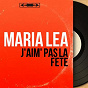 Album J'aim' pas la fête (feat. Orchestre Wal-Berg) (Mono version) de Maria Léa