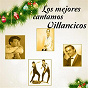 Compilation Los Mejores Cantamos Villancicos avec Mireille Mathieu / Antonio Machín / Carmen Jara / Coro la Escolanía / Olga Guillot...