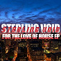 Album For the Love of House de Sterling Void