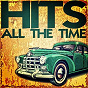 Compilation Hits All The Time avec Len Barry / Frankie Lymon / The Chordettes / The Cadillacs / The Crew Cuts...