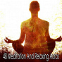 Album 48 Meditation And Relaxing Auras de Asian Zen Spa Music Meditation