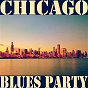 Compilation Chicago Blues Party avec Jimmy Mccracklin & His Blues Blasters / Miss Cornshucks / Calvert Jones / Roy Milton & His Solid Senders / Freddie King...