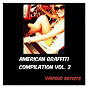 Compilation American Graffiti Compilation, Vol. 2 avec Dell-Vikings / Pat Boone / Chuck Berry / The Flamingos / The Silhouettes...