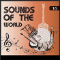 Compilation Sounds Of The World, Vol. 16 avec Mason Williams / Esquivel / Johnny Mandel Orchestra / The Packabeats / Stan Getz...