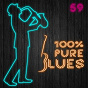 Compilation 100% Pure Blues / 59 avec Peetie Wheatstraw / Mississippi Fred MC Dowell / Sam Lightnin' Hopkins / Mike Bloomfield / Robert Petway...