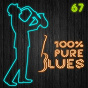 Compilation 100% Pure Blues, Vol. 67 avec Pee Wee Crayton / Blind Willie Mctell / Jerry 'Boogie' Mccain / Sam Lightnin' Hopkins / Mobile Strugglers...