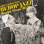 Album Bebop Jazz: Happy Piano BGM de Smooth Lounge Piano