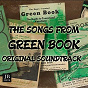 Compilation The Songs from "Green Book" Original Soundtrack (From "Green Book" Original Soundtrack) avec The Blackwells / Al Casey Combo / Bill Massey / Timmy Shaw / The Jack's Four...