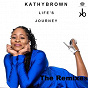 Album Life's Journey (The Remixes) de Kathy Brown