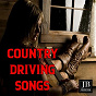 Compilation Country Driving Songs (Volume 1) avec Kitty Wells / Johnny Cash / Patsy Cline / Buck Owens / Willie Nelson & Shirley Collie...