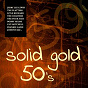 Compilation Solid Gold 50'D avec Rosemary Cloney / The Four Aces / Bobby Helms / Guy Mitchell / Frankie Laine...