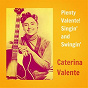 Album Plenty Valente! Singin' and Swingin' de Caterina Valente