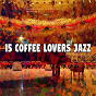 Album 15 Coffee Lovers Jazz de Relaxing Piano Music Consort