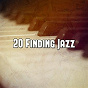 Album 20 Finding Jazz de Bossa Nova Lounge Orchestra