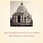 Album Four Vivaldi Concerti for Two Violins de David Oistrach, Isaac Stern