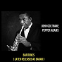 Album Baritones (Later released as Dakar) de John Coltrane, Pepper Adams