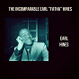 Album The Incomparable Earl "Fatha" Hines de Earl "Fatha" Hines