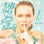 Compilation Tell Only Your Best Friends: Nikki Beach avec Jean Tonique / Starley / Kan Sano / Shallou / L B One...